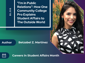 “I’m in Public Relations”: How One Community College Pro Explains Student Affairs to The Outside World